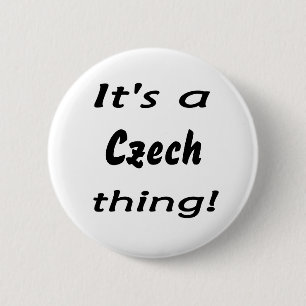 Badge Rond 5 Cm C'est une chose tchèque !
