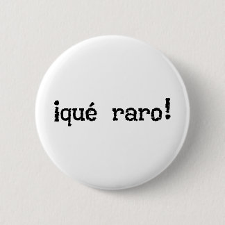 Badge Rond 5 Cm C'est une étrange exclamation