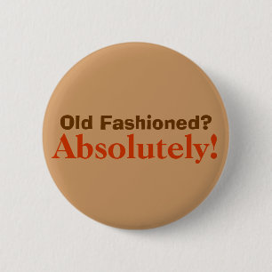 Badge Rond 5 Cm C'est vraiment vieillot !