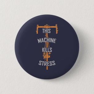 Badge Rond 5 Cm cette machine tue le stress