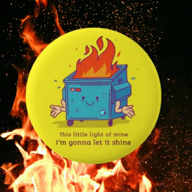 Badge Rond 5 Cm Cette Petite Lumière : Bouton Feu de Poubelle (Créateur téléchargé)