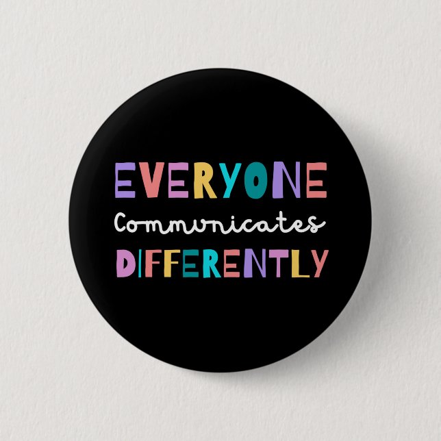 Badge Rond 5 Cm Chacun communique une Sensibilisation sur l'autism (Devant)