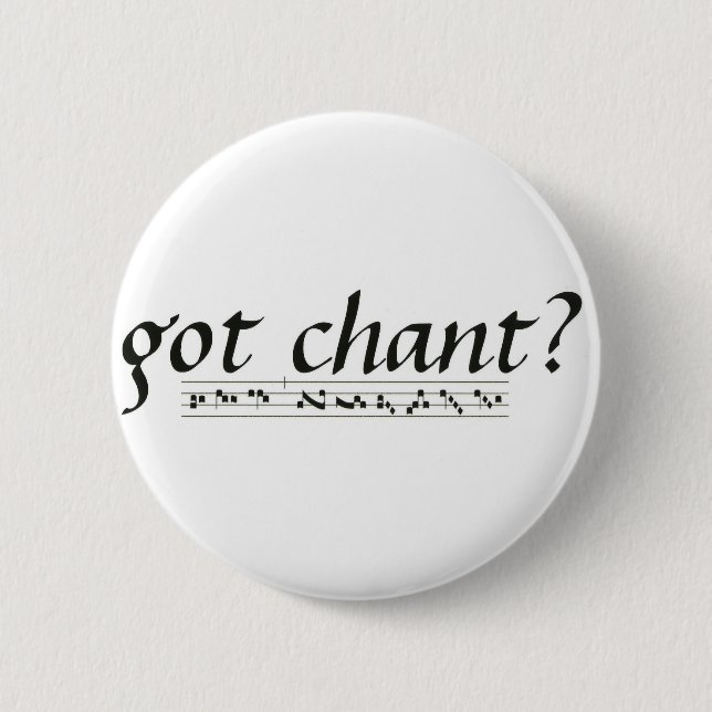 Badge Rond 5 Cm Chant obtenu ? (Devant)