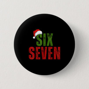 Badge Rond 5 Cm Chapeau de Santa 6 7 Six Sept Génération Z Alpha A