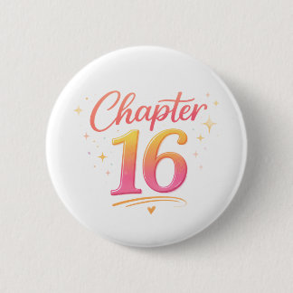 Badge Rond 5 Cm Chapter 16 Sweet Sixteen Birthday Celebration