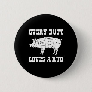 Badge Rond 5 Cm Chaque Butt aime Rub Grilling Bbq Smoker Cadeau Pa