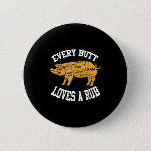 Badge Rond 5 Cm Chaque Butt Aime Un Rub Drôle Bbq Butt Rub