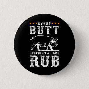 Badge Rond 5 Cm Chaque Butt Mérite Un Beau Fumeur Bbq