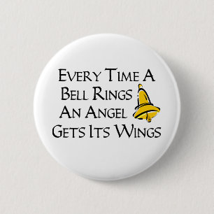 Badge Rond 5 Cm Chaque fois une Bell sonne