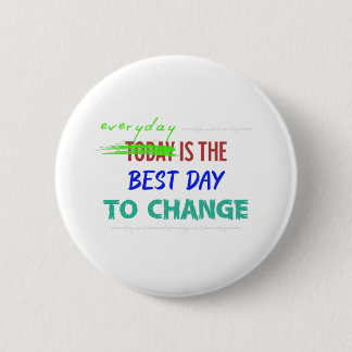 Badge Rond 5 Cm Chaque Jour Est Le Meilleur Jour