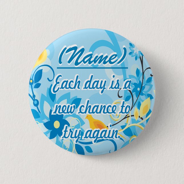 Badge Rond 5 Cm Chaque jour est une nouvelle occasion (Devant)