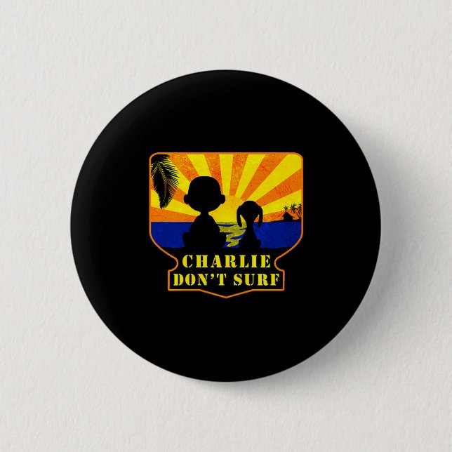 Badge Rond 5 Cm Charlie Don't Surf _ Funny Movie Premium  (Devant)