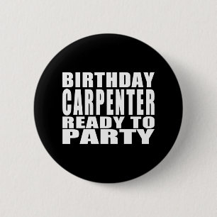 Badge Rond 5 Cm Charpentiers : Charpentier d'anniversaire prêt à