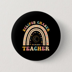 Badge Rond 5 Cm Chaser Eclipse Solaire 2024 Avril 8 Enseignant