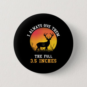 Badge Rond 5 Cm Chasse Je Leur Donne Toujours La Main Complète De