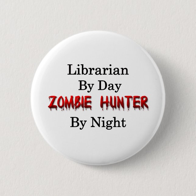 Badge Rond 5 Cm Chasseur de bibliothécaire/zombi (Devant)