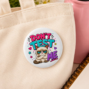 Badge Rond 5 Cm Chat Drôle Ne Me Teste Pas