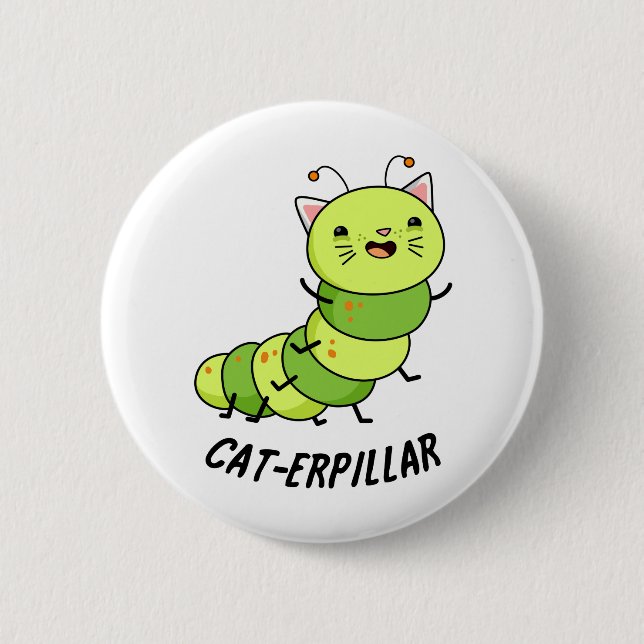 Badge Rond 5 Cm Chat-erpillar Funny Caterpillar Pun (Devant)