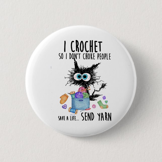 Badge Rond 5 Cm Chat I Crochet Donc je n'étouffe pas les gens sauv (Devant)