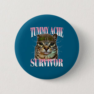 Badge Rond 5 Cm Chat Mème Survivant Mal De Ventre Drôle De Dicton