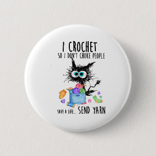 Badge Rond 5 Cm Chat que je crochète pour ne pas étrangler les gen