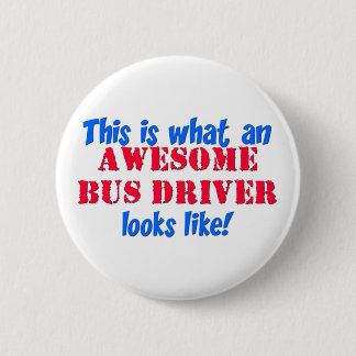 Badge Rond 5 Cm Chauffeur de bus impressionnant