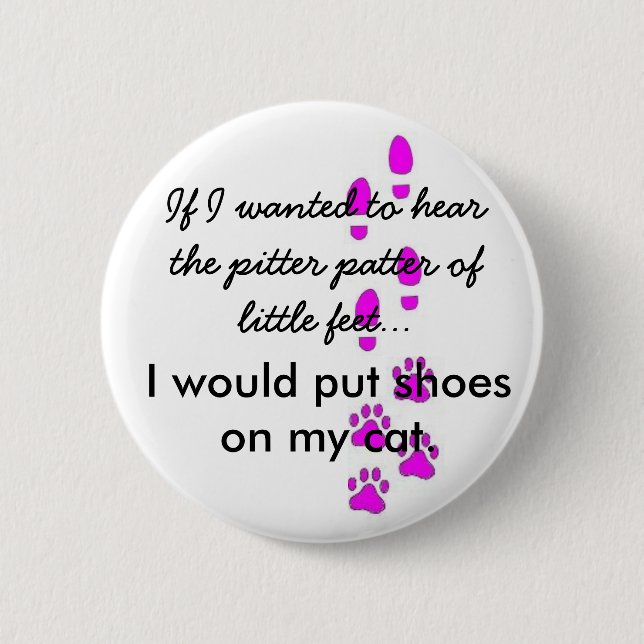 Badge Rond 5 Cm chaussures sur mon chat (Devant)