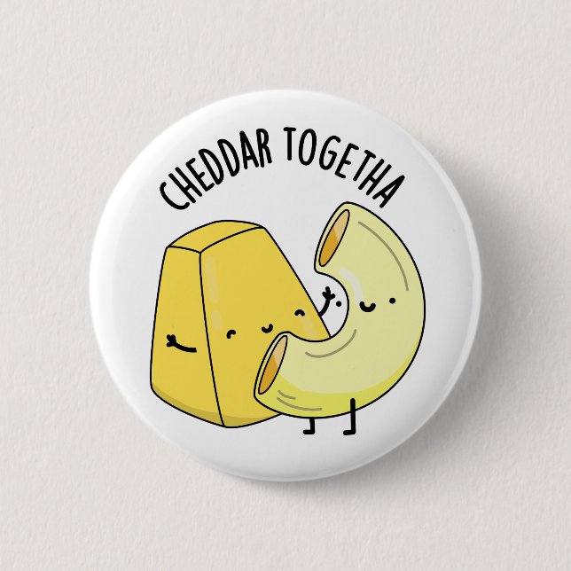 Badge Rond 5 Cm Cheddar Ensemble Funny Food Pun (Devant)