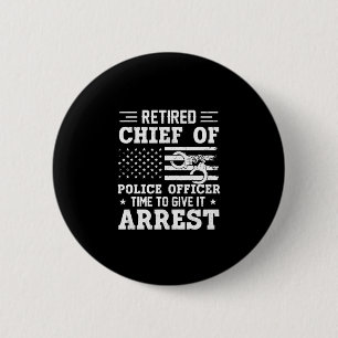 Badge Rond 5 Cm Chef De Police À La Retraite - Américain-drôle
