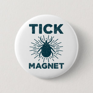 Badge Rond 5 Cm Chemise à aimant pour tiques drôle de camping et d