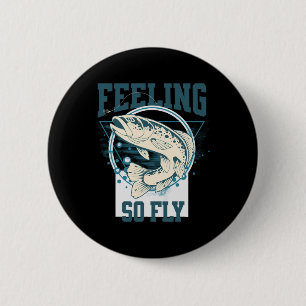 Badge Rond 5 Cm Chemise drôle de pêche à la mouche pour pêcheurs