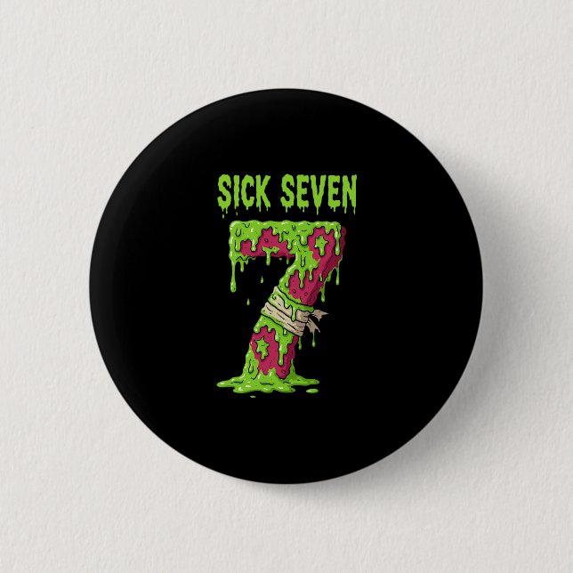 Badge Rond 5 Cm Chemise Sick Seven Meme Six Sept Blague Fun Wordpl (Devant)