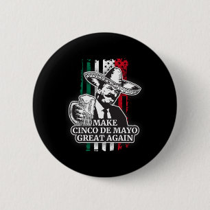 Badge Rond 5 Cm Chemise T Make Cinco De Mayo Great Again Trump Cos