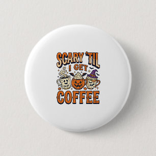 Badge Rond 5 Cm Chemise vintage Halloween Café Épouvantable jusqu'