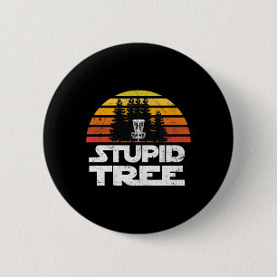 Badge Rond 5 Cm Chemises de Disc Golf pour hommes Stupid Tree Fris