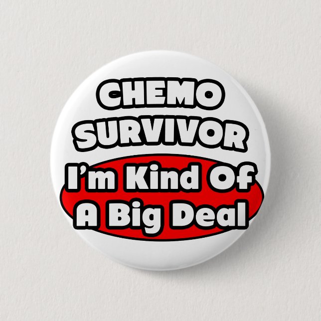 Badge Rond 5 Cm Chemo Survivor...Big Deal (Devant)