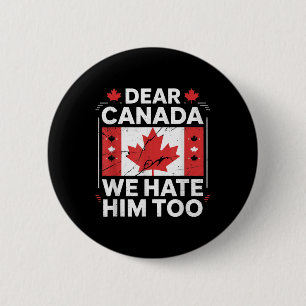 Badge Rond 5 Cm Cher Canada, Nous Le Détestons Aussi
