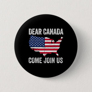 Badge Rond 5 Cm Cher Canada Venez rejoindre le président américain