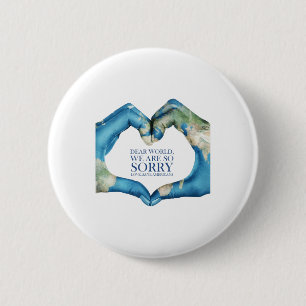 Badge Rond 5 Cm Cher Monde, Nous Étions Désolé Vintages