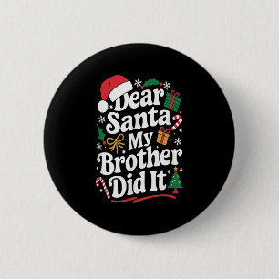 Badge Rond 5 Cm Cher Père Noël Mon Frère L'a Fait Humour De Noël
