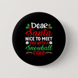 Badge Rond 5 Cm Cher Père Noël Ravi De Vous Rencontrer Dans Un Com