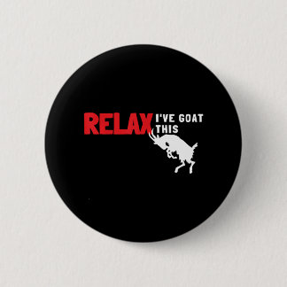 Badge Rond 5 Cm Chèvre Calm Down Fermier Relax J'ai chèvre ça
