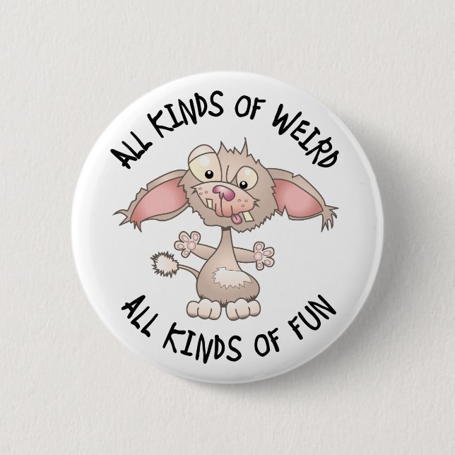 Badge Rond 5 Cm Chien étrange mais d'amusement (Devant)
