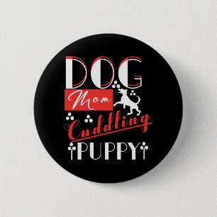 Badge Rond 5 Cm Chien Maman Cuddin Chien