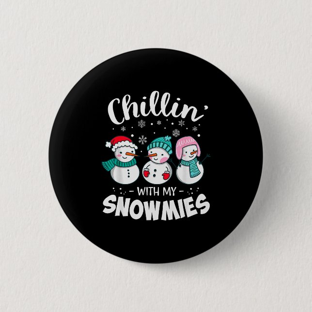 Badge Rond 5 Cm Chillin With My Snowmie Women Christmas Snowman Te (Devant)