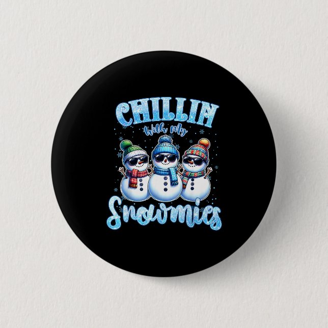 Badge Rond 5 Cm Chillin With My Snowmies Funny Snowman Christmas K (Devant)
