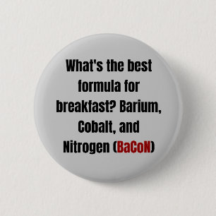 Badge Rond 5 Cm Chimie Bacon Pun