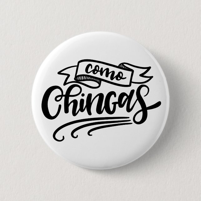 Badge Rond 5 Cm Chingas (Devant)