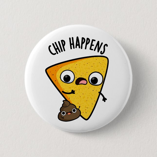 Badge Rond 5 Cm Chip Arrive Funny Poop Pun (Devant)