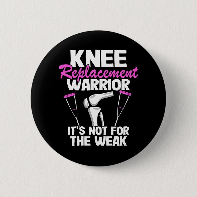 Badge Rond 5 Cm Chirurgie du genou Drôle Guerrière de remplacement (Devant)